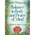 Gentle Medicine for Balance in Body and Peace of Mind