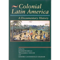 Colonial Latin America: A Documentary History