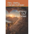 Fulfilling Our Purpose