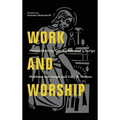 Work and Worship