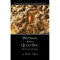 Dronings from a Queen Bee: The First Five Years