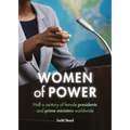 Women of Power: Half a Century of Female Presidents and Prime Ministers Worldwide