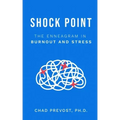 Shock Point: The Enneagram in Burnout and Stress