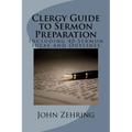 Clergy Guide to Sermon Preparation: Including 40 Sermon Ideas and Outlines