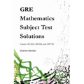 GRE Mathematics Subject Test Solutions: Exams GR1268, GR0568, and GR9768