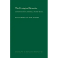 The Ecological Detective: Confronting Models with Data