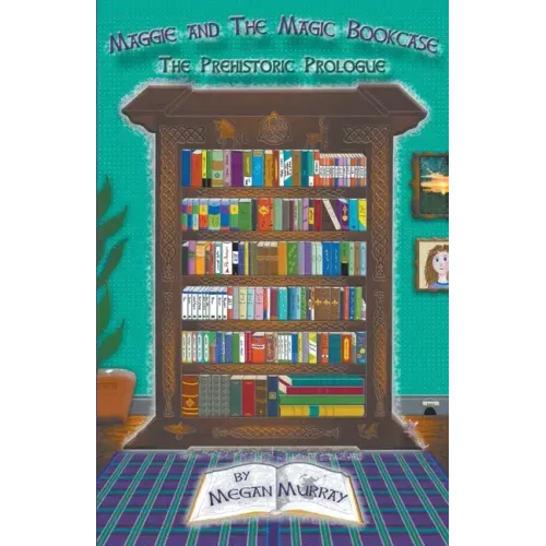 Maggie and The Magic Bookcase: The Prehistoric Prologue