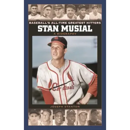 Stan Musial: A Biography