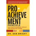 The Pro-Achievement Principle: Cultivate Personal Skills for Effective Teams