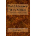 Peck's Harmony of the Gospels: A Chronological Gospel Harmony from the King James Version Bible