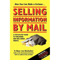 Selling Information by Mail: A Step-by-Step Guide to Publishing and Mail-Order Profits