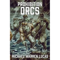 Prohibition Orcs