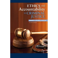 Ethics and Accountability in Criminal Justice: Towards a Universal Standard - Second Edition