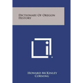 Dictionary of Oregon History