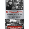 Blood and Steel: Ryan White, the AIDS Crisis and Deindustrialization in Kokomo, Indiana