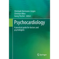 Psychocardiology: A Practical Guide for Doctors and Psychologists