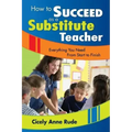 How to Succeed as a Substitute Teacher: Everything You Need From Start to Finish