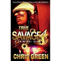 True Savage 4: A Criminal Clan