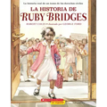 La Historia de Ruby Bridges (the Story of Ruby Bridges)