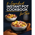 5-Ingredient Instant Pot Cookbook for Two