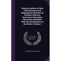 Famous Families of New York; Historical and Biographical Sketches of Families Which in Successive Generation Have Been Identified With the Development