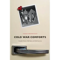 Cold War Comforts: Canadian Women, Child Safety, and Global Insecurity