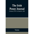 The Irish Penny Journal, (Volume I) No. 36, March 6, 1841