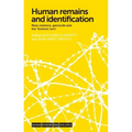 Human Remains and Identification: Mass Violence, Genocide, and the 'Forensic Turn'