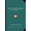 Self Understanding: Through Psychology and Religion