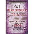 Rompiendo Maldiciones Generacionales Bajo El Orden de Melquisedec: Rencontrando El Remedio de Dios Para las Anomalías Genéticas y Generacionales