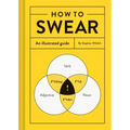 How to Swear: An Illustrated Guide