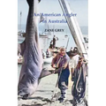 An American Angler in Australia
