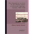 Una etnografía de las élites del Alto Paraná durante la explotación yerbatera-maderera (1870-1930)