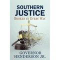 Southern Justice: Broken in Every Way: A Road to No End