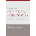 History of Christian Philosophy in the Middle Ages