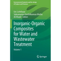 Inorganic-Organic Composites for Water and Wastewater Treatment: Volume 1