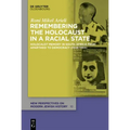 Remembering the Holocaust in a Racial State: Holocaust Memory in South Africa from Apartheid to Democracy (1948-1994)