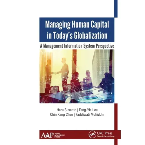 Managing Human Capital in Today's Globalization: A Management Information System Perspective