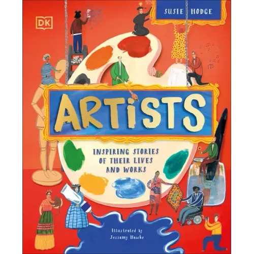 Artists: Inspiring Stories of Their Lives and Works
