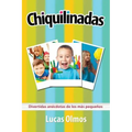 Chiquilinadas: Divertidas anécdotas de los más pequeños
