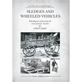 Sledges and Wheeled Vehicles: Ethnological studies from the view-point of Sweden