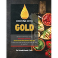 Cooking with Gold: 30 Delicious meals using Strength Genesis Australian Macadamia Nut Oil
