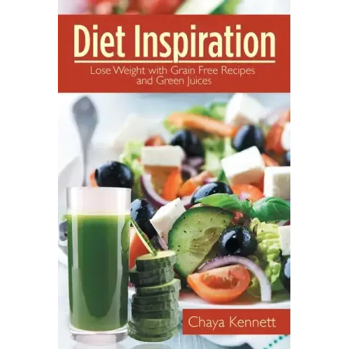 Diet Inspiration: Lose Weight with Grain Free Recipes and Green Juices