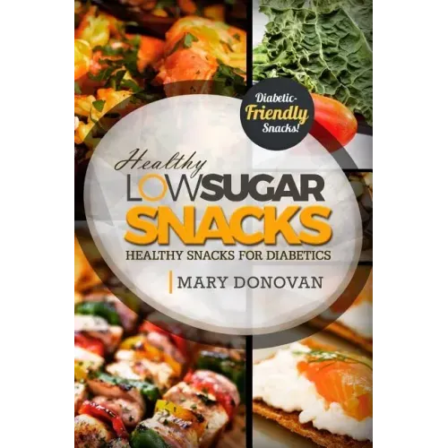 Low Sugar Snacks: Healthy Snacks For Diabetics