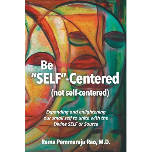 Be SELF-Centered! Not Self-Centered: A Dialogue on Spirituality