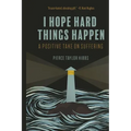 Finding Hope in Hard Things