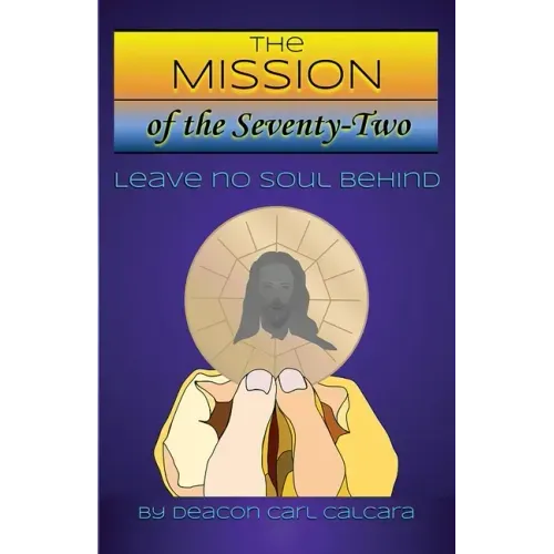 The Mission of The Seventy-Two