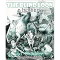 The Blind Loon - A Bestiary