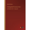 A Distinguished Provincial at Paris: Lost Illusions, Part II - in large print