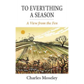 To Everything a Season: A View from the Fen